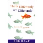 Think Differently, Live Differently by Bob Hamp
